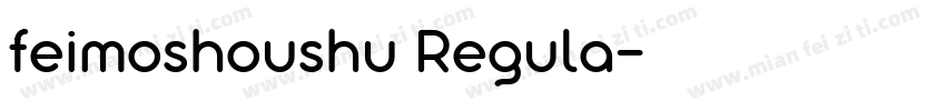 feimoshoushu Regula字体转换